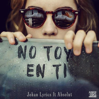 Absolut - No Toy en Ti (feat. Absolut)