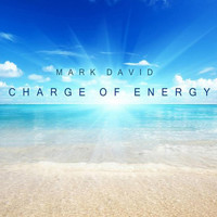 Mark David - Charge of Energy