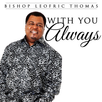 Bishop Leofric Thomas - With You Always
