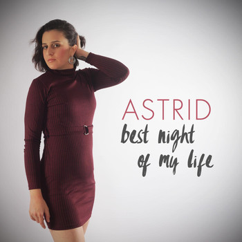 Astrid - Best Night of My Life