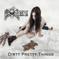 The Bones - Dirty Pretty Things