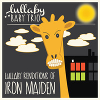 Lullaby Baby Trio - Lullaby Renditions of Iron Maiden