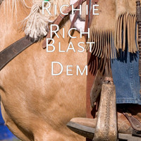 Richie Rich - Blast Dem