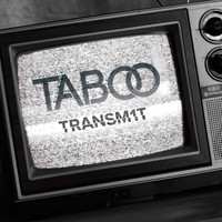 Taboo - Transm1t