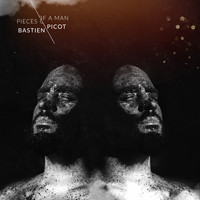 Bastien Picot - Pieces of a Man