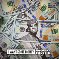 Big Bank Black - I Want Some Money