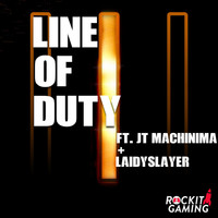 Jt Machinima - Line of Duty (feat. Jt Machinima & LaidySlayer)
