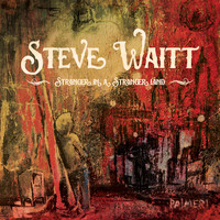 Steve Waitt - Stranger In A Stranger Land