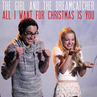 The Girl and The Dreamcatcher - All I Want for Christmas Is You