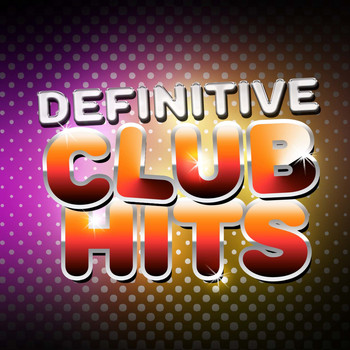 Ultimate Dance Hits - Definitive Club Hits