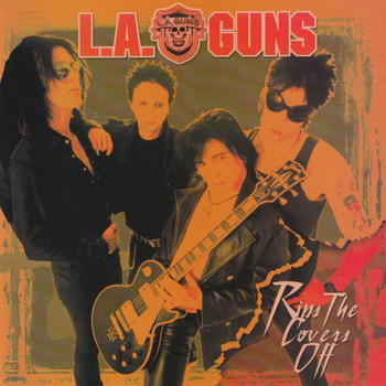 L.A. Guns - Rips the Covers Off