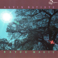 Alvin Batiste - Bayou Magic
