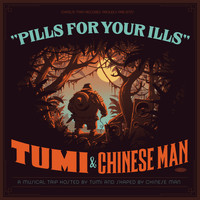 Tumi, Chinese Man - Pils for Your Ills