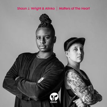 Shaun J. Wright & Alinka - Matters Of The Heart