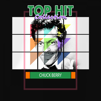 Chuck Berry - Top Hit Collection