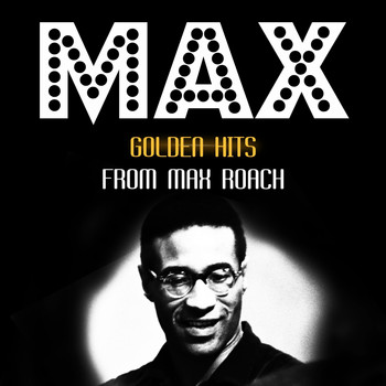 Max Roach - Golden Hits