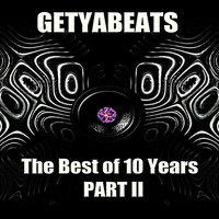 Getyabeats - The Best of 10 Years, Pt. 2