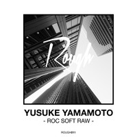 Yusuke Yamamoto - Roc Soft Raw