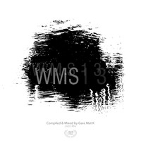 Gare Mat K - WMS13 (Incl. 2xDJ Mixes)