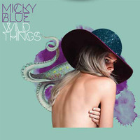 Micky Blue - Wild Things