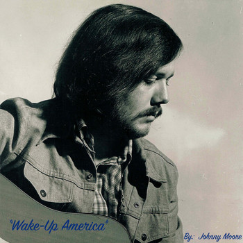 Johnny Moore - Wake-Up America