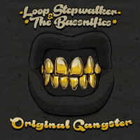 Loop Stepwalker - Original Gangster