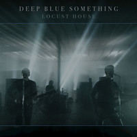 Deep Blue Something - Locust House - EP