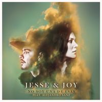 Jesse & Joy - No Soy Una De Esas (feat. Alejandro Sanz)