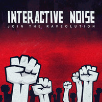 Interactive Noise - Join the Raveolution