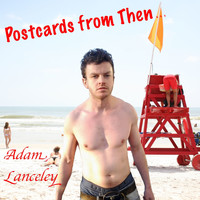 Adam Lanceley - Postcards from Then