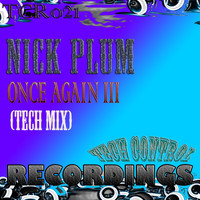 Nick Plum - Once Again III (Tech Mix)