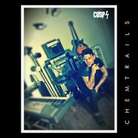 Cusp - Chemtrails - Single