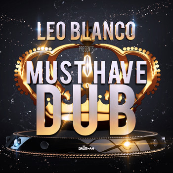 Leo Blanco - Must Have Dub (Explicit)