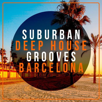 Various Artists - Suburban Deep House Grooves Barcelona