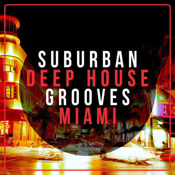 Various Artists - Suburban Deep House Grooves Miami