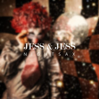 Jess & Jess - Nightsax