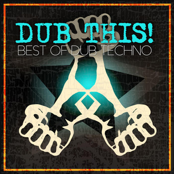 Various Artists - Dub This!: Best of Dub Techno