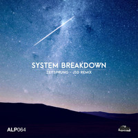 System Breakdown - Zeitsprung (Jsd Remix)