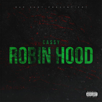 Cassy - Robin Hood (Explicit)