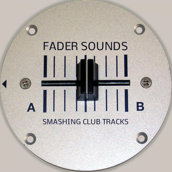 Various Artists - Fader Sounds (Smashing Club Tracks)