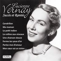 Lucienne Vernay - Succès et raretés (Collection "78 tours... et puis s'en vont")