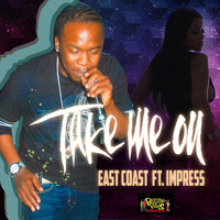 East Coast - Take Me On (feat. Impress) - Single