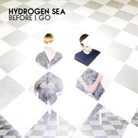 Hydrogen Sea - Before I Go