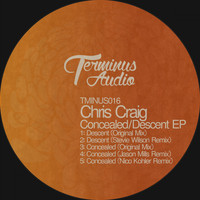 Chris Craig - Concealed / Descent EP