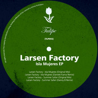 Larsen Factory - Isla Mujeres EP