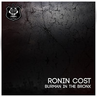Ronin Cost - Burman In The Bronx