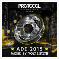 Volt & State - Protocol presents: ADE 2015 mixed by Volt & State