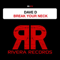 Dave D - Break Your Neck