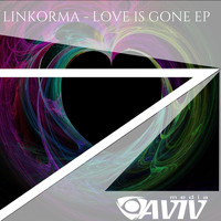 Linkorma - Love Is Gone