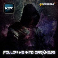 K37 - Follow Me Into Darkness
